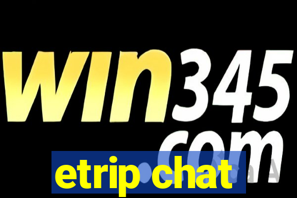 etrip chat